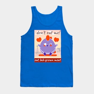 don’t eat me! eat lab-grown meat Tank Top